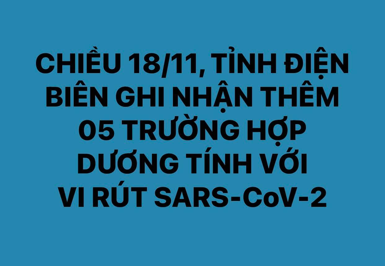 CHIỀU NGÀY 18/11, ĐIỆN BIÊN GHI NHẬN THÊM 05 TRƯỜNG HỢP DƯƠNG TÍNH VỚI VI RÚT SARS - CoV-2