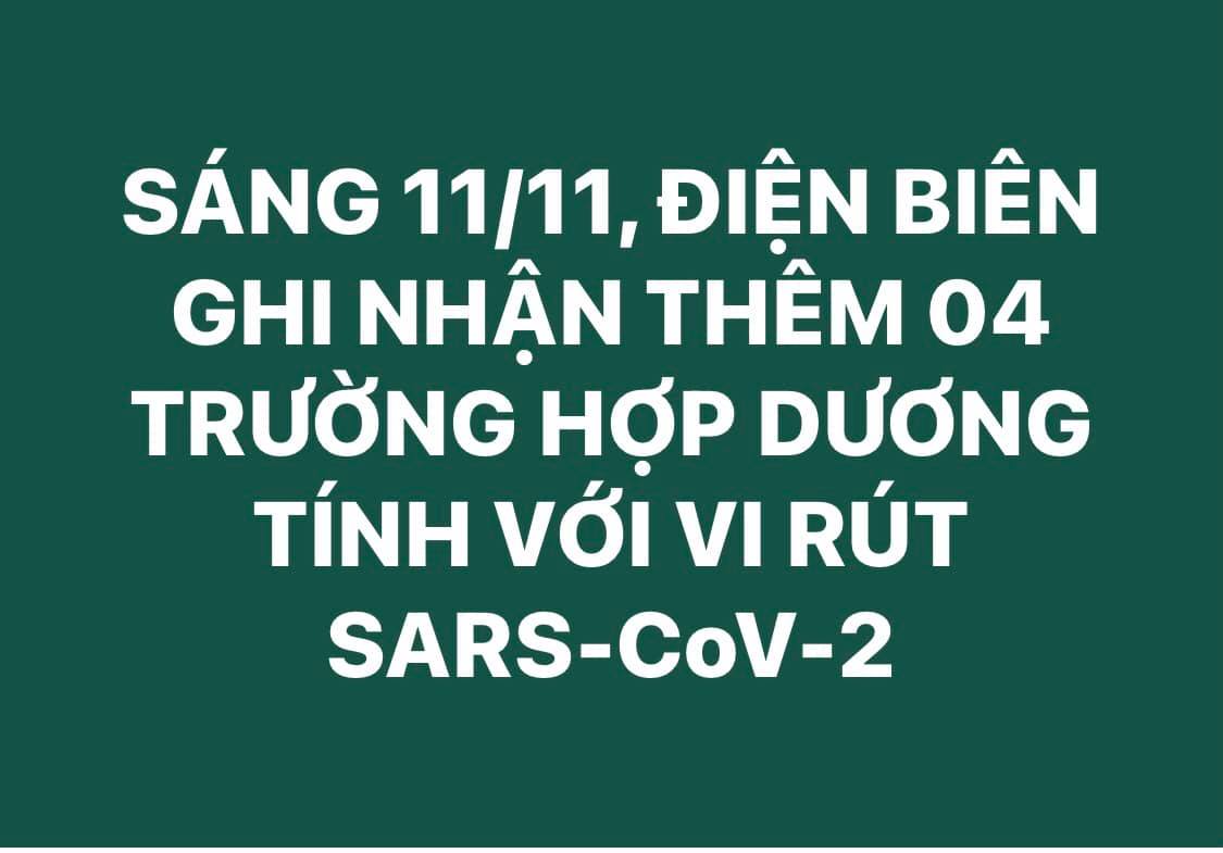 SÁNG 11/11, ĐIỆN BIÊN GHI NHẬN THÊM 04 TRƯỜNG HỢP DƯƠNG TÍNH VỚI VI RÚT SARS - CoV-2