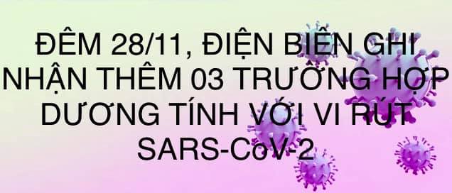 ĐÊM 28/11, ĐIỆN BIÊN GHI NHẬN THÊM 03 TRƯỜNG HỢP DƯƠNG TÍNH VỚI VI RÚT SARS - CoV-2