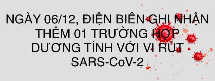 NGÀY 06/12, ĐIỆN BIÊN GHI NHẬN THÊM 01 TRƯỜNG HỢP DƯƠNG TÍNH VỚI VI RÚT SARS - CoV-2