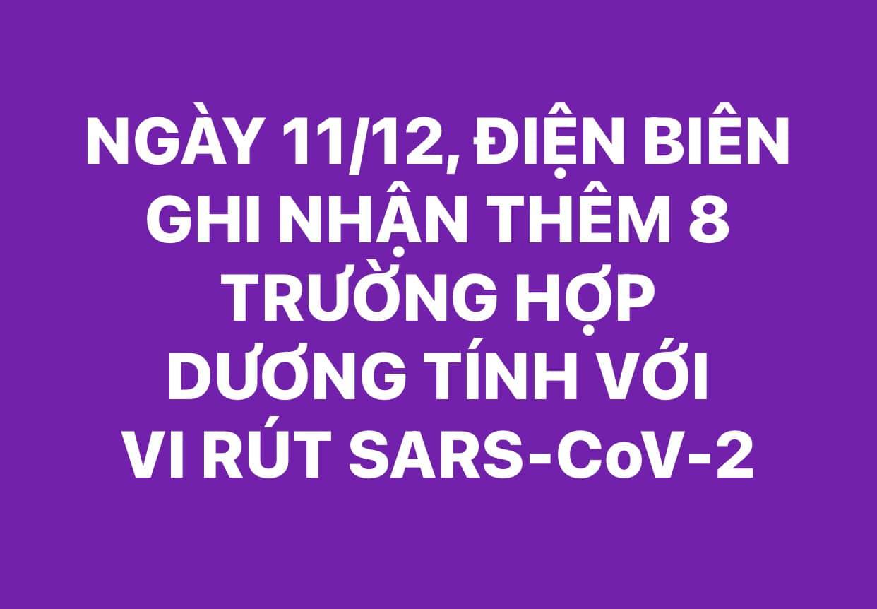 NGÀY 11/12, ĐIỆN BIÊN GHI NHẬN THÊM 08 TRƯỜNG HỢP DƯƠNG TÍNH VỚI VI RÚT SARS - CoV-2