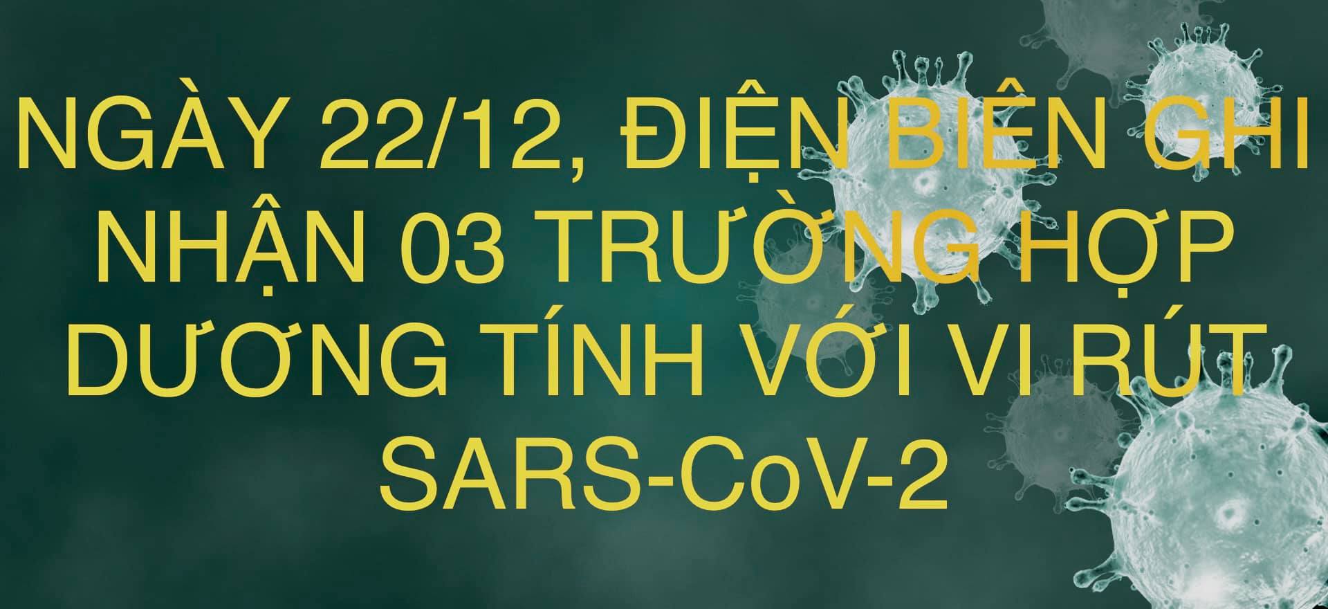 NGÀY 22/12, ĐIỆN BIÊN GHI NHẬN THÊM 03 TRƯỜNG HỢP DƯƠNG TÍNH VỚI VI RÚT SARS - CoV-2