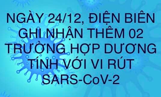 NGÀY 24/12, ĐIỆN BIÊN GHI NHẬN THÊM 02 TRƯỜNG HỢP DƯƠNG TÍNH VỚI VI RÚT SARS - CoV-2