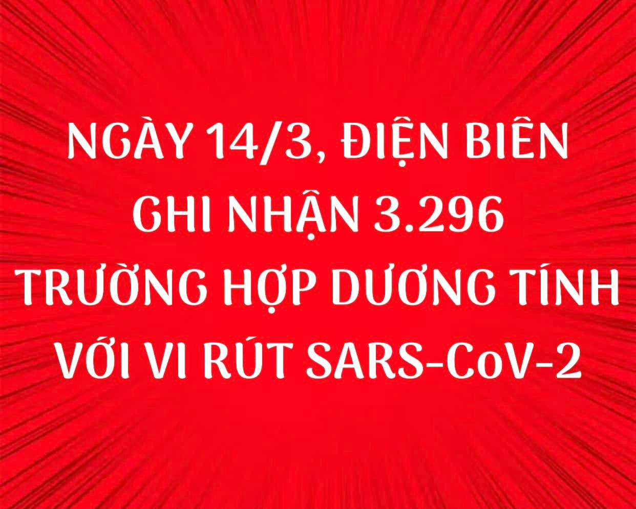 NGÀY 14/3, ĐIỆN BIÊN GHI NHẬN THÊM 3.296 TRƯỜNG HỢP DƯƠNG TÍNH VỚI VI RÚT SARS - CoV-2